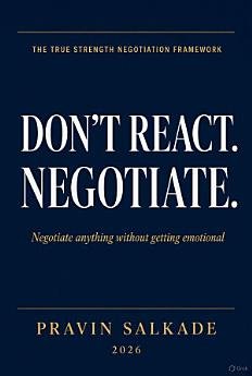 DON’T REACT. NEGOTIATE.: Negotiate anything without getting emotional cover